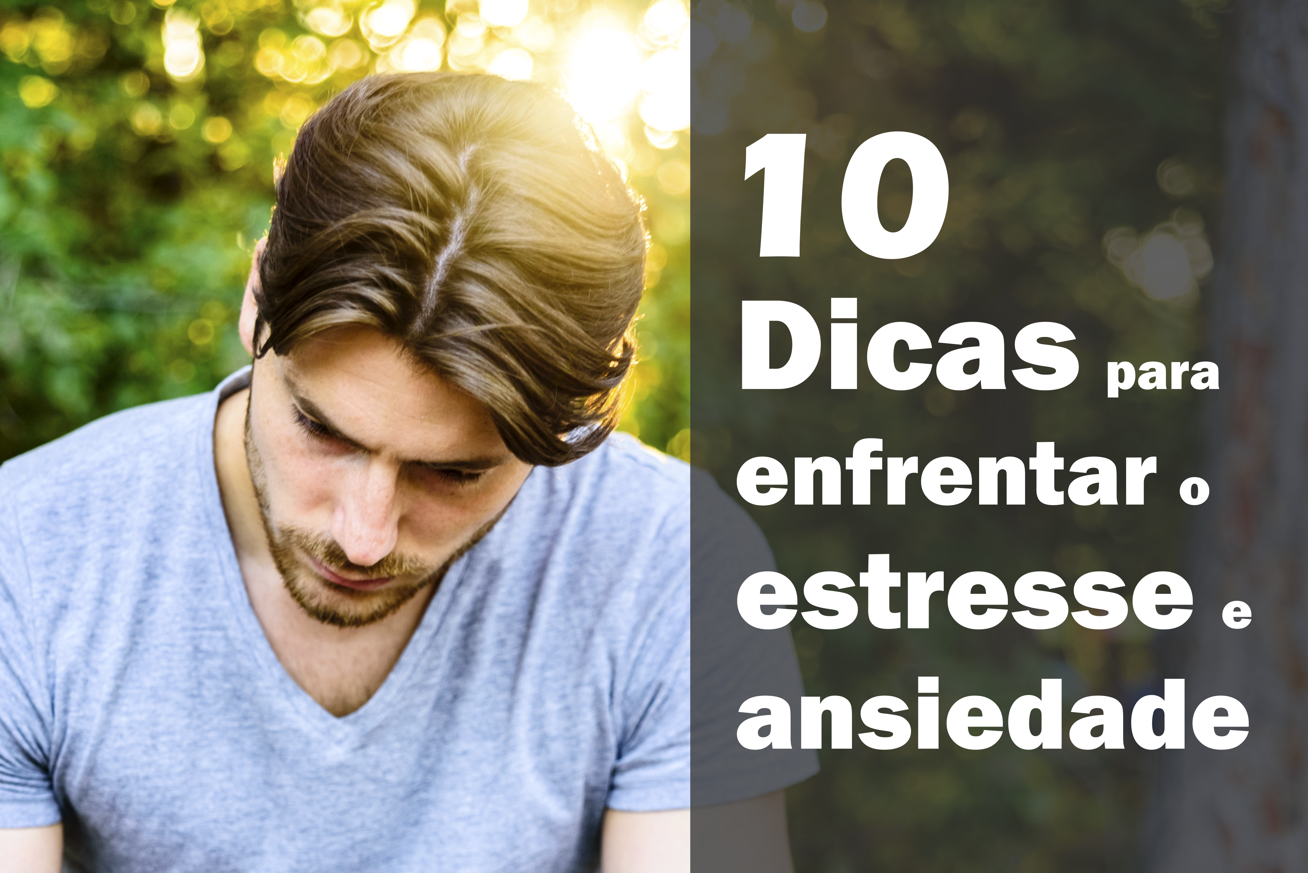 10 Dicas para enfrentar o estresse e ansiedade